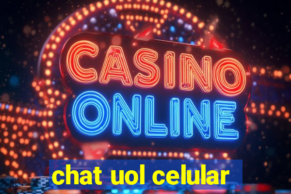 chat uol celular